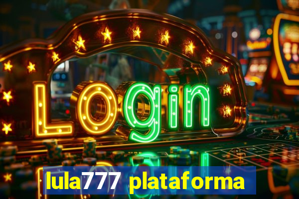 lula777 plataforma